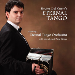 Hector Del Curto's Eternal Tango